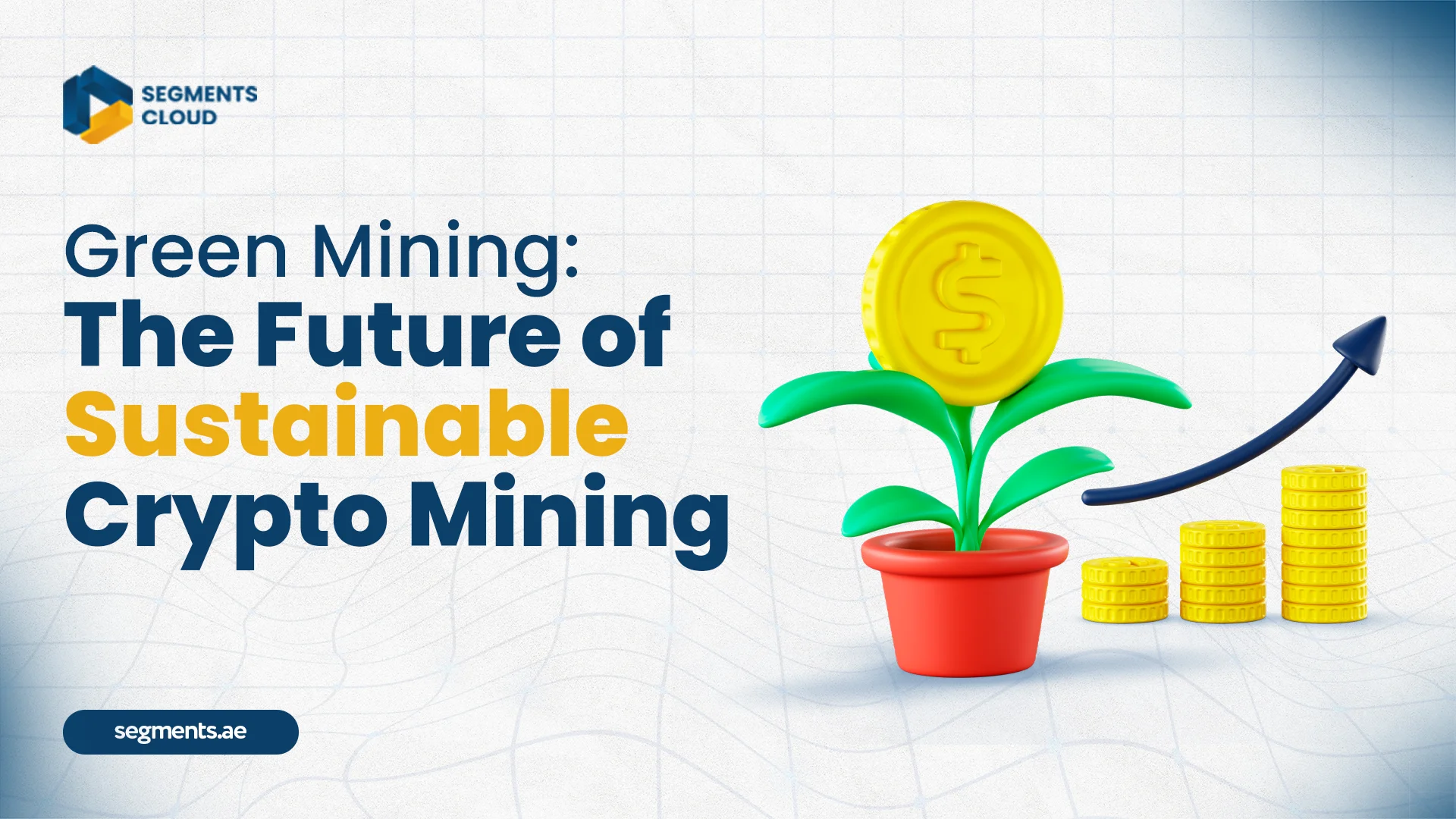 Green Mining: The Future of Sustainable Crypto Mining - Segments Cloud